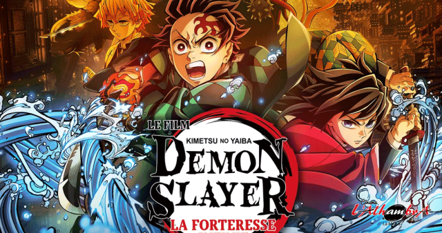 	DEMON SLAYER La forteresse infinie le 18-10 à 16H00