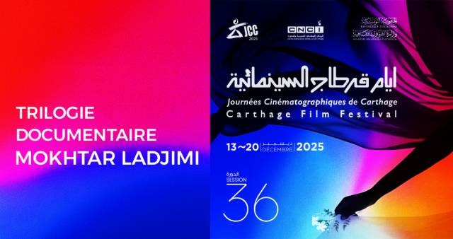 Trilogie Documentaire Mokhtar Ladjimi
