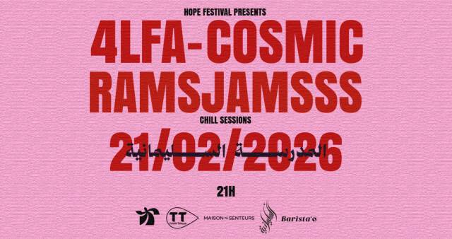 4LFA, COSMIC & RAMSJAMSSS X HOPE FESTIVAL MEDINA @SLIMANEYA