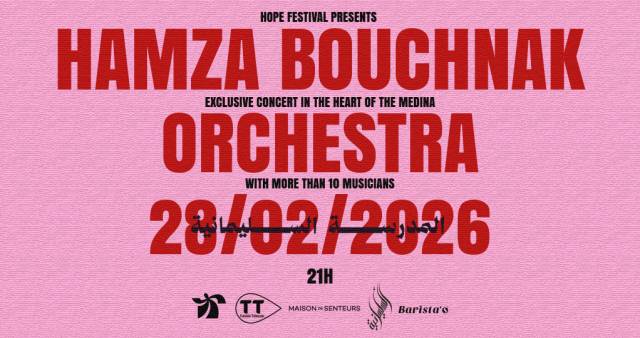 HAMZA BOUCHNAK ORCHESTRA X HOPE FESTIVAL MEDINA @SLIMANEYA